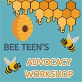 Bee Teen's Advocacy Workshop